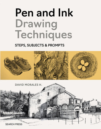 Pen and Ink Drawing Techniques Paperback by David Morales