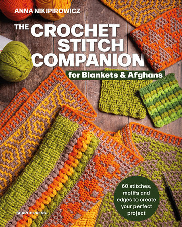 The Crochet Stitch Companion for Blankets and Afghans Paperback by Anna Nikipirowicz