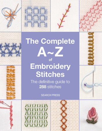 The Complete A-Z of Embroidery Stitches Paperback by Country Bumpkin