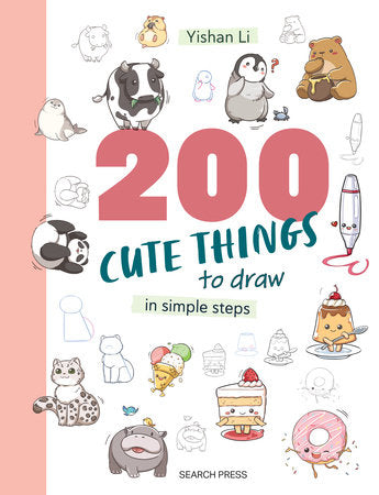 200 Cute Things to Draw Paperback by Yishan Li