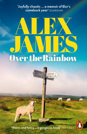 Over the Rainbow Paperback by Alex James