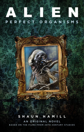 Alien: Perfect Organisms Paperback by Shaun Hamill