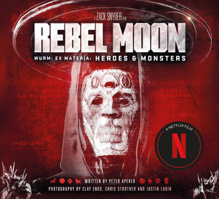Rebel Moon: Wurm: Ex Materia: Heroes & Monsters Hardcover by Titan Books