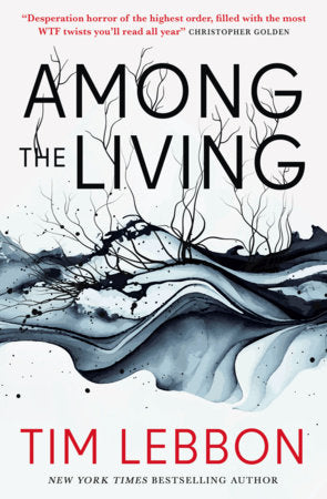 Among the Living Paperback by Tim Lebbon