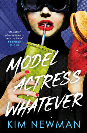Model Actress Whatever Paperback by Kim Newman