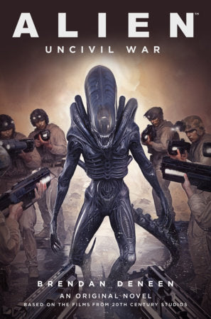 Alien: Uncivil War Paperback by Brendan Deneen