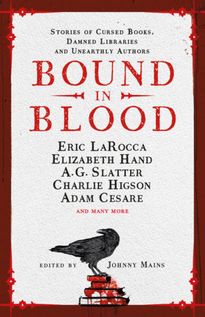 Bound in Blood Paperback by Johnny Mains, Adam Cesare, Eric LaRocca, Alma Katsu, Zin Rocklyn, Alyssa Cole, Nadia Bulkin, Danny Robins, Isy Suttie, Charlie Higson, Angeline Morrison, A.G.