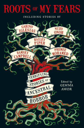 Roots of My Fears Paperback by Gabino Iglesias, Hailey Piper, Premee Mohamed, Ramsey Campbell, Usman T. Malik, Adam LG Nevill, Nuzo Onoh, V. Castro, Ai Jiang, Gemma Amor, Erika T. Wurth, Nadi