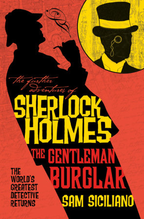The Further Adventures of Sherlock Holmes - The Gentleman Burglar Paperback by Sam Siciliano