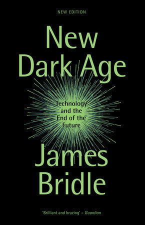 New Dark Age Paperback by James Bridle