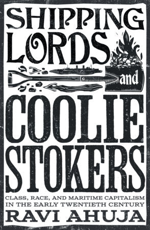 Shipping Lords and Coolie Stokers Paperback by Ravi Ahuja