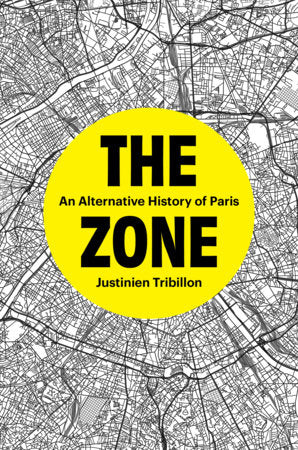 The Zone Hardcover by Justinien Tribillon