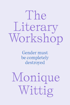 The Literary Workshop Paperback by Monique Wittig