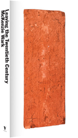 Leaving The Twentieth Century Paperback by McKenzie Wark