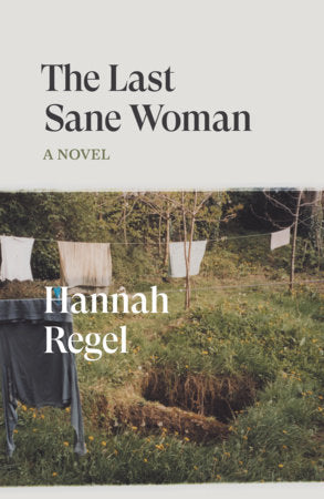 The Last Sane Woman Paperback by Hannah Regel