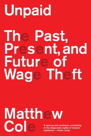 Unpaid Paperback by Matthew Cole