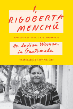I, Rigoberta Menchú Paperback by Rigoberta Menchú