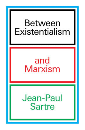 Between Existentialism and Marxism Paperback by Jean-Paul Sartre