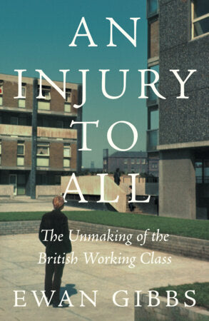 An Injury to All Hardcover by Ewan Gibbs