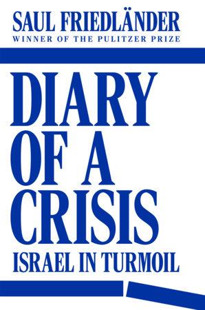 Diary of a Crisis Hardcover by Saul Friedlander