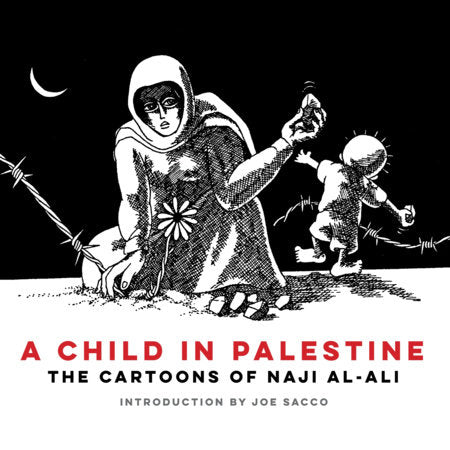 A Child in Palestine Paperback by Naji al-Ali