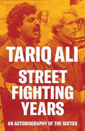 Street Fighting Years Paperback by Tariq Ali