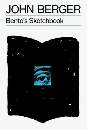 Bento's Sketchbook Paperback by John Berger