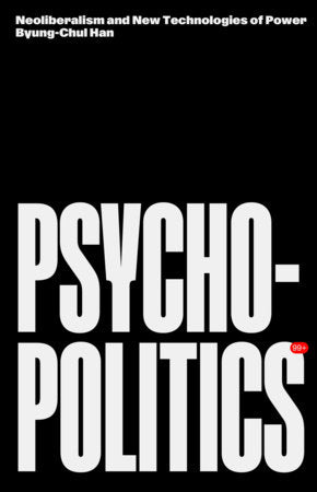 Psychopolitics Paperback by Byung-Chul Han
