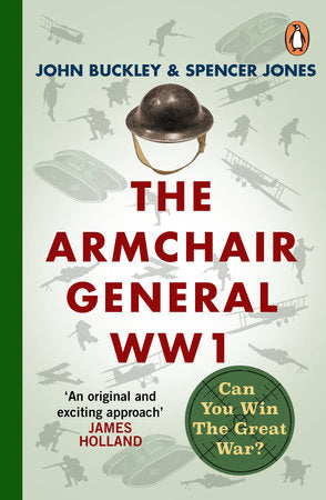The Armchair General World War One Paperback by John Buckley and Spencer Jones