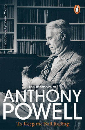 To Keep The Ball Rolling Paperback by Anthony Powell
