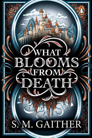 What Blooms From Death Paperback by S. M. Gaither