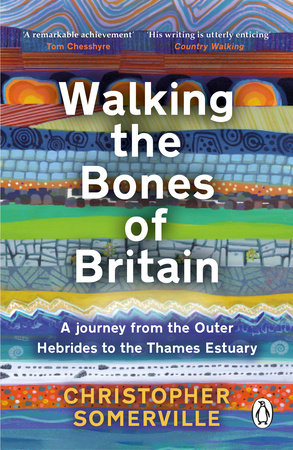 Walking the Bones of Britain Paperback by Christopher Somerville