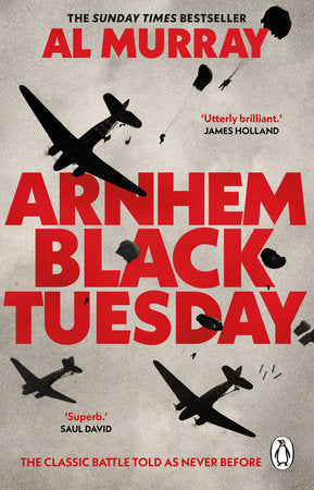 Arnhem: Black Tuesday Paperback by Al Murray