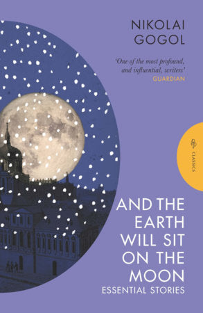 And the Earth Will Sit on the Moon Paperback by Nikolai Gogol
