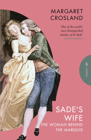 Sade's Wife Paperback by Margaret Crosland