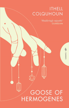 Goose of Hermogenes Paperback by Ithell Colquhoun