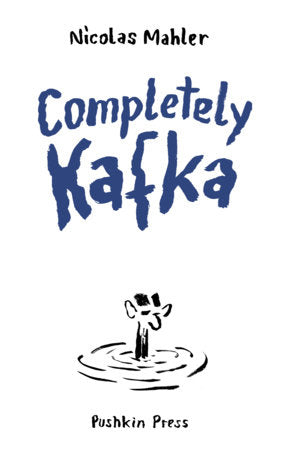 Completely Kafka Paperback by Nicolas Mahler