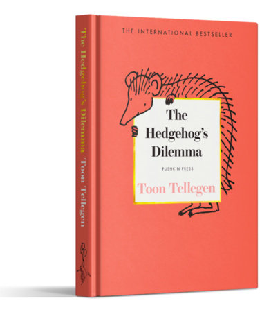 The Hedgehog’s Dilemma Hardcover by Toon Tellegen