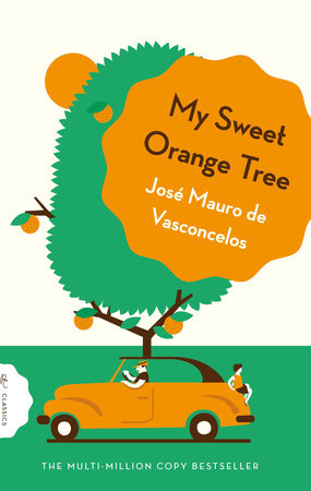 My Sweet Orange Tree Paperback by José Mauro de Vasconcelos