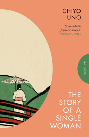 The Story of a Single Woman Paperback by Chiyo Uno