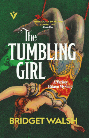 The Tumbling Girl Paperback by Bridget Walsh