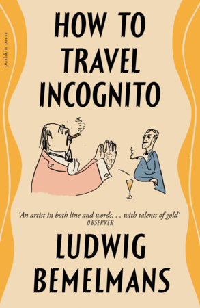 How To Travel Incognito Paperback by Ludwig Bemelmans