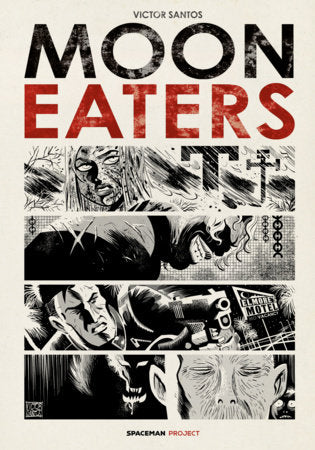 Moon Eaters Hardcover by Written by Victor Santos