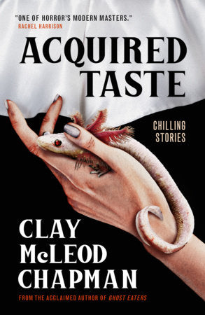 Acquired Taste Hardcover by Clay McLeod Chapman