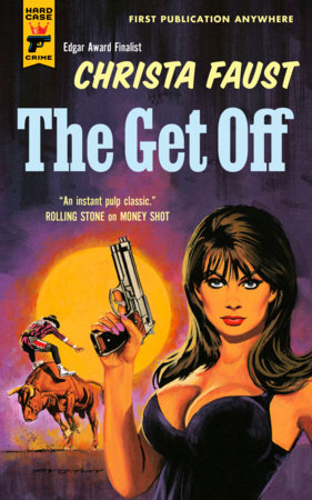 The Get Off Paperback by Christa Faust