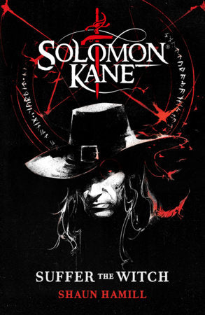 Solomon Kane: Suffer The Witch Hardcover by Shaun Hamill