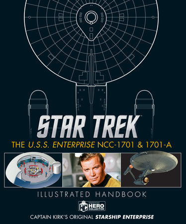 Star Trek: The U.S.S. Enterprise NCC-1701 Illustrated Handbook Hardcover by Ben Robinson