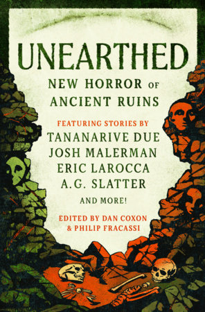 Unearthed Paperback by Josh Malerman, Tim Lebbon, Eric LaRocca, A.M. Shine, Jonathan Maberry, A.G. Slatter, Mark Chadbourn, Priya Sharma, Benjamin Percy, V. Castro, Gemma Amor,