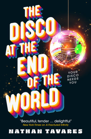 The Disco at the End of the World Paperback by Nathan Tavares