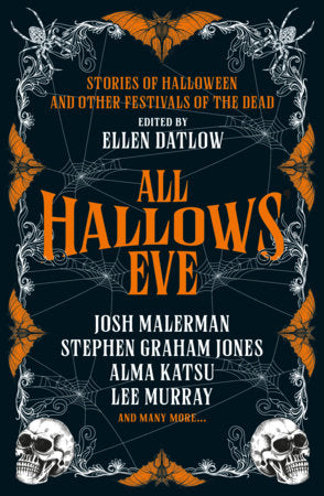 All Hallows Eve Hardcover by Ellen Datlow, Christopher Golden, Stephen Graham Jones, Chikodili Emelumadu, Lee Murray, Clay McLeod Chapman, Michael Marshall Smith, Linda D. Addison